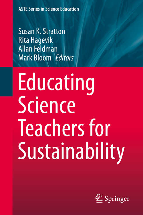 Book cover of Educating Science Teachers for Sustainability (2015) (ASTE Series in Science Education)