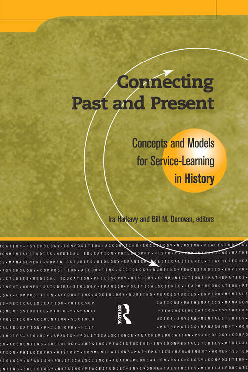 Book cover of Connecting Past and Present: Concepts and Models for Service-Learning in History