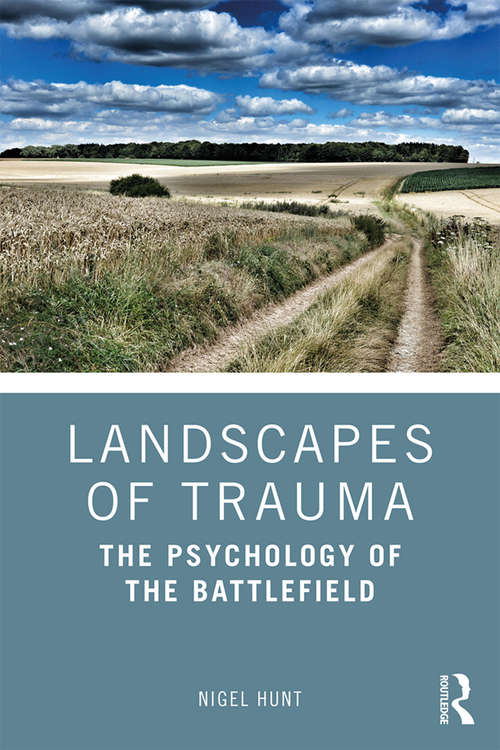 Book cover of Landscapes of Trauma: The Psychology of the Battlefield