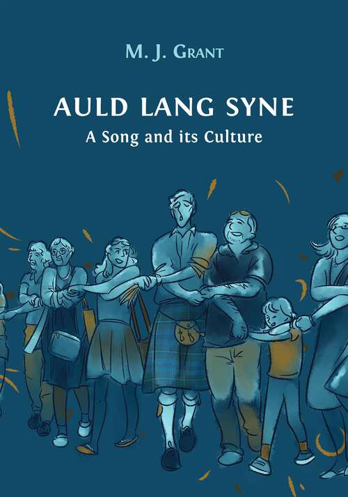 Book cover of Auld Lang Syne: A Song and its Culture