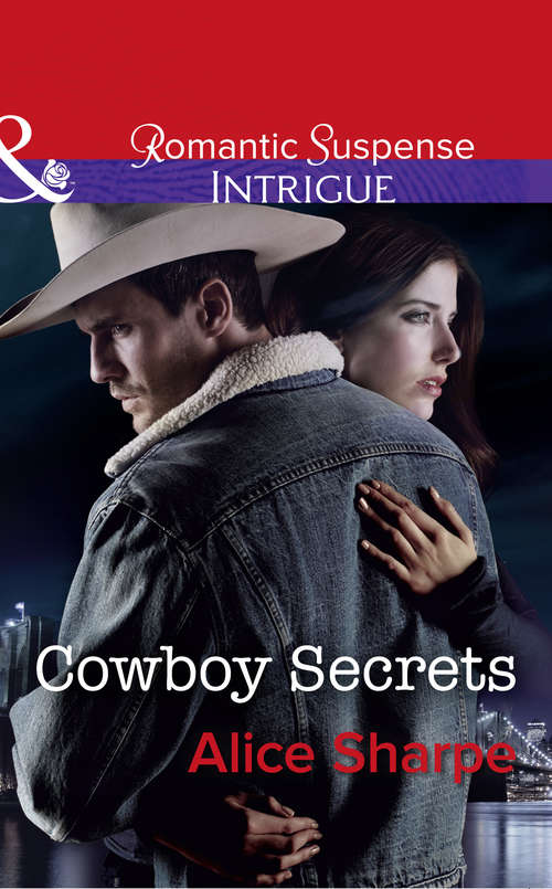 Book cover of Cowboy Secrets: Gunslinger Man Of Action Cowboy Secrets (ePub edition) (The Brothers of Hastings Ridge Ranch #3)