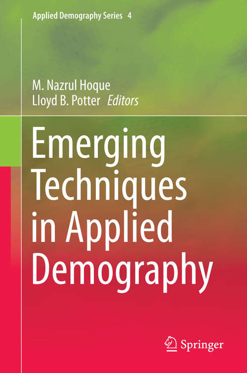 Book cover of Emerging Techniques in Applied Demography (2015) (Applied Demography Series #4)