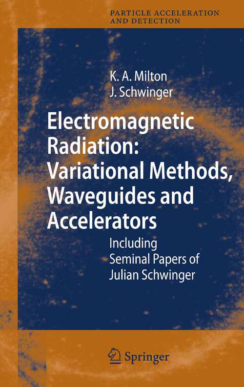 Book cover of Electromagnetic Radiation: Including Seminal Papers of Julian Schwinger (2006) (Particle Acceleration and Detection)