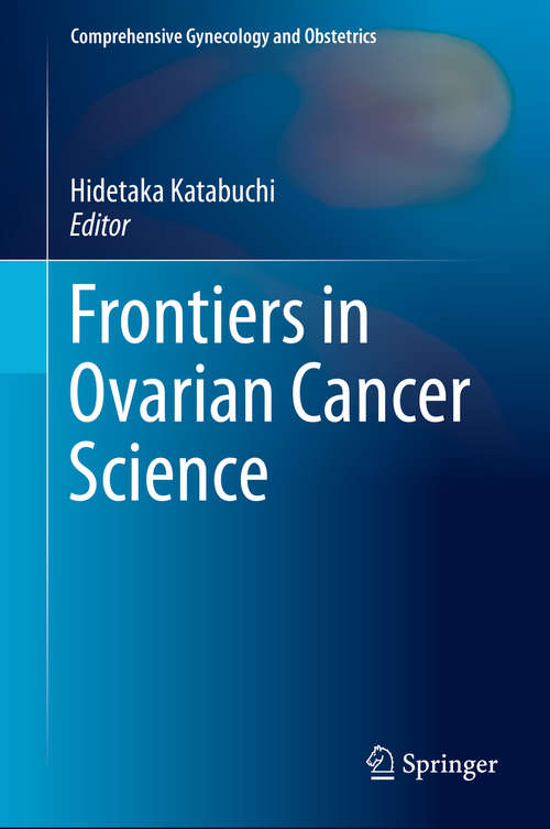 Book cover of Frontiers in Ovarian Cancer Science (Comprehensive Gynecology and Obstetrics)