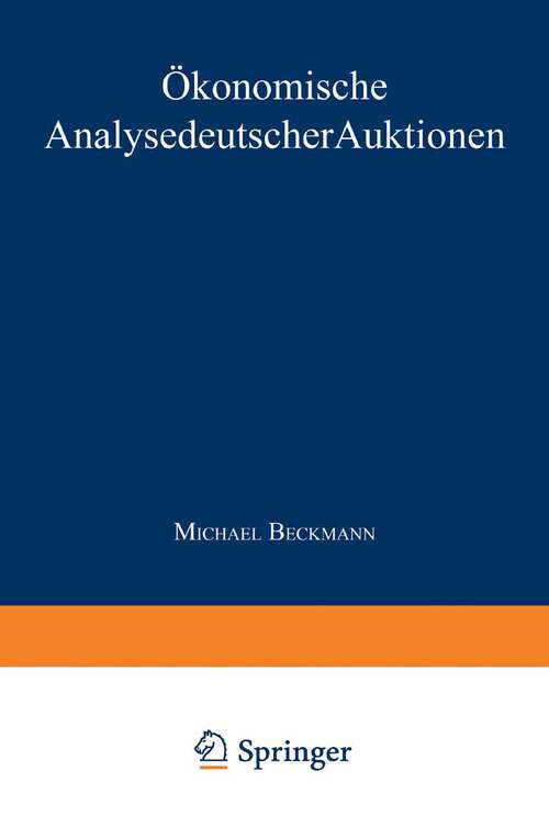 Book cover of Ökonomische Analyse deutscher Auktionen (1999)