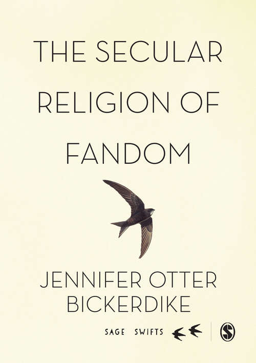 Book cover of The Secular Religion of Fandom: Pop Culture Pilgrim