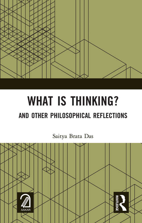 Book cover of What is Thinking?: And Other Philosophical Reflections