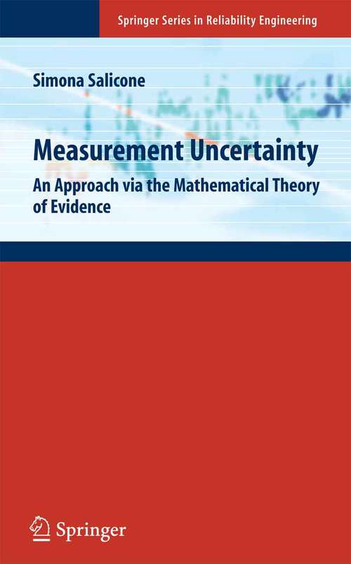 Book cover of Measurement Uncertainty: An Approach via the Mathematical Theory of Evidence (2007) (Springer Series in Reliability Engineering)