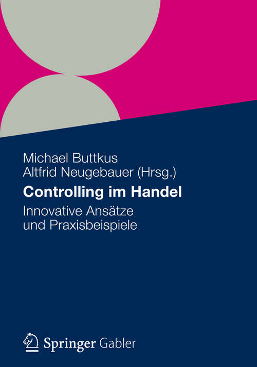 Book cover of Controlling im Handel: Innovative Ansätze und Praxisbeispiele (2012)