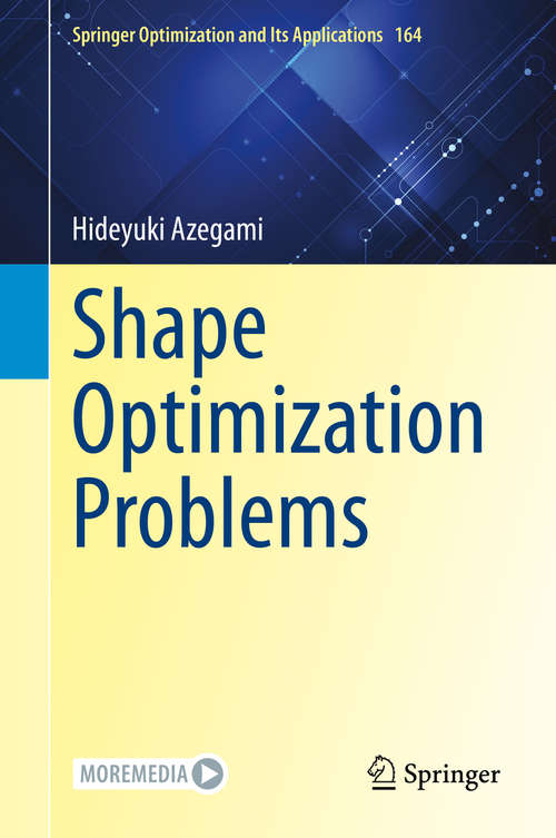 Book cover of Shape Optimization Problems (1st ed. 2020) (Springer Optimization and Its Applications #164)