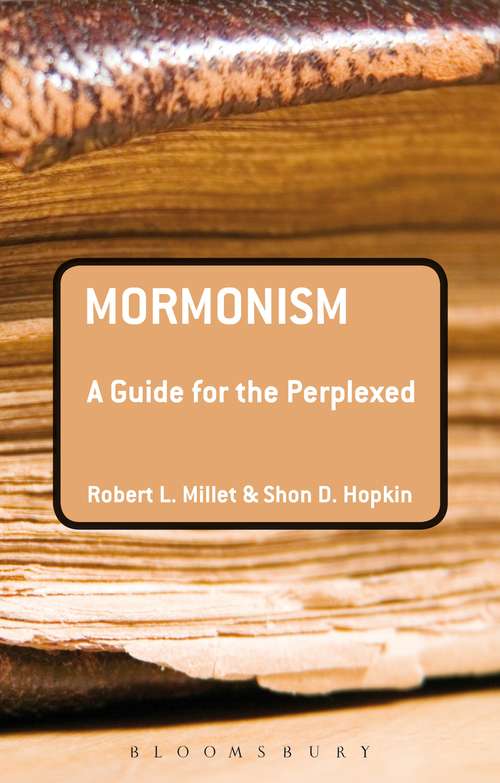 Book cover of Mormonism: A Guide For The Perplexed (Guides for the Perplexed #330)