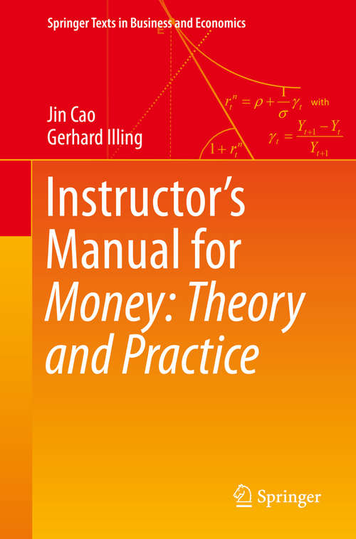 Book cover of Instructor's Manual for Money: Theory and Practice (1st ed. 2019) (Springer Texts in Business and Economics)
