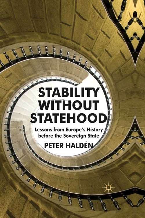 Book cover of Stability without Statehood: Lessons from Europe's History before the Sovereign State (2011)