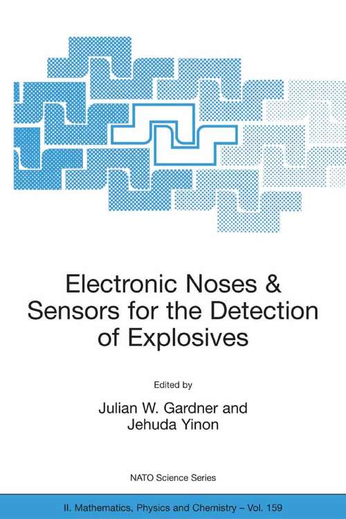 Book cover of Electronic Noses & Sensors for the Detection of Explosives (2004) (NATO Science Series II: Mathematics, Physics and Chemistry #159)