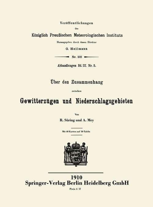 Book cover of Über den Zusammenhang zwischen Gewitterzügen und Niederschlagsgebieten (1910) (Veröffentlichungen des Preußischen Meteorologischen Instituts)