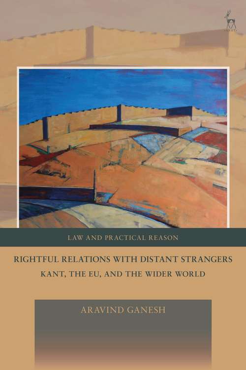 Book cover of Rightful Relations with Distant Strangers: Kant, the EU, and the Wider World (Law and Practical Reason)