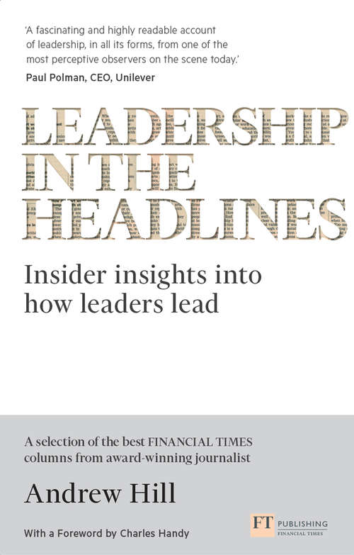 Book cover of Leadership in the Headlines: Insider insights into how leaders lead