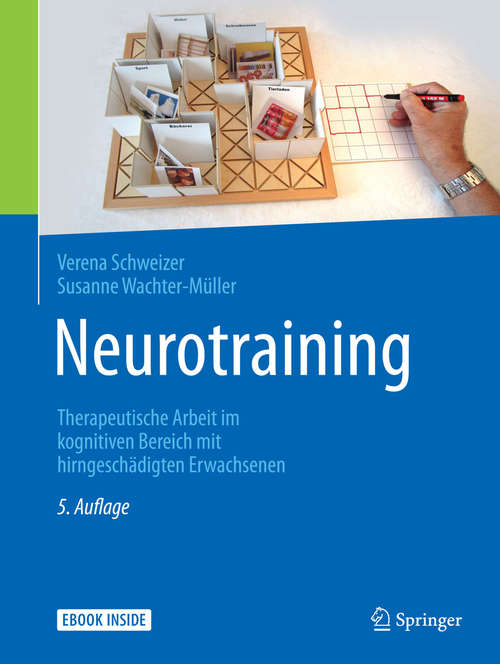 Book cover of Neurotraining: Therapeutische Arbeit im kognitiven Bereich mit hirngeschädigten Erwachsenen (5. Aufl. 2017) (Rehabilitation Und Prävention Ser. #23)