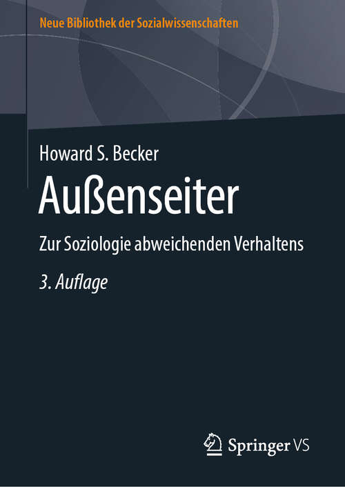 Book cover of Außenseiter: Zur Soziologie abweichenden Verhaltens (3. Aufl. 2019) (Neue Bibliothek der Sozialwissenschaften)