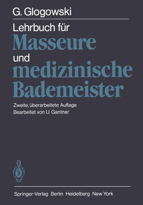 Book cover of Lehrbuch für Masseure und medizinische Bademeister (2. Aufl. 1981)