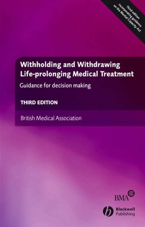 Book cover of Withholding and Withdrawing Life-prolonging Medical Treatment: Guidance for Decision Making (3)