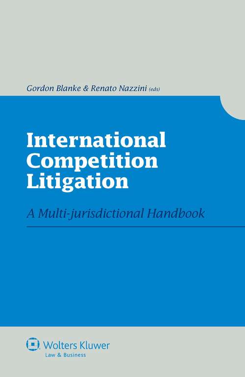 Book cover of International Competition Litigation: A Multi-jurisdictional Handbook