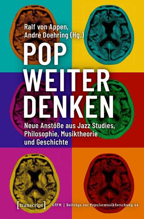 Book cover of Pop weiter denken: Neue Anstöße aus Jazz Studies, Philosophie, Musiktheorie und Geschichte (Beiträge zur Popularmusikforschung #44)