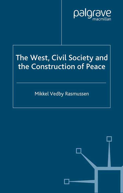 Book cover of The West, Civil Society and the Construction of Peace (2003)