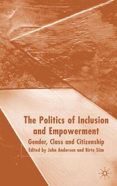 Book cover of The Politics of Inclusion and Empowerment: Gender, Class and Citizenship (PDF)