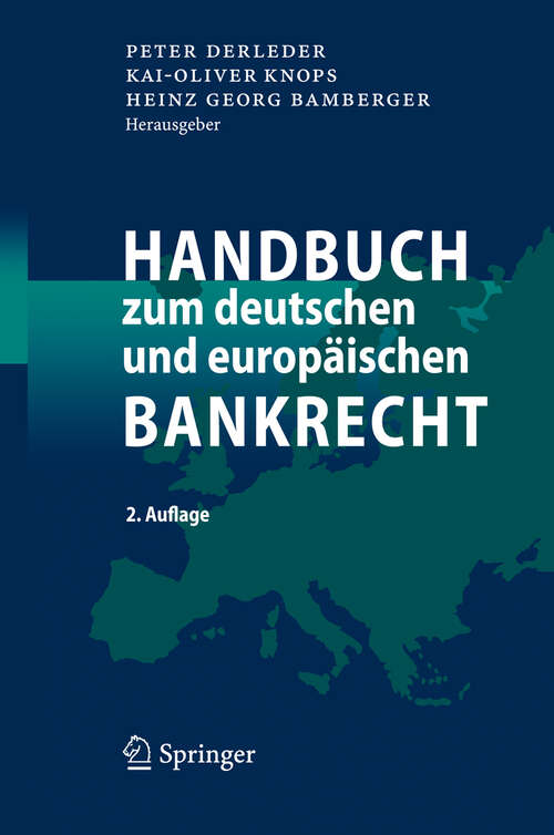 Book cover of Handbuch zum deutschen und europäischen Bankrecht (2. Aufl. 2009)