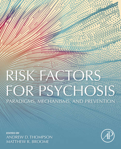 Book cover of Risk Factors for Psychosis: Paradigms, Mechanisms, and Prevention