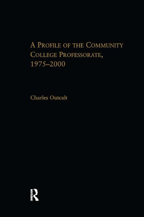 Book cover of A Profile of the Community College Professorate, 1975-2000 (RoutledgeFalmer Studies in Higher Education)