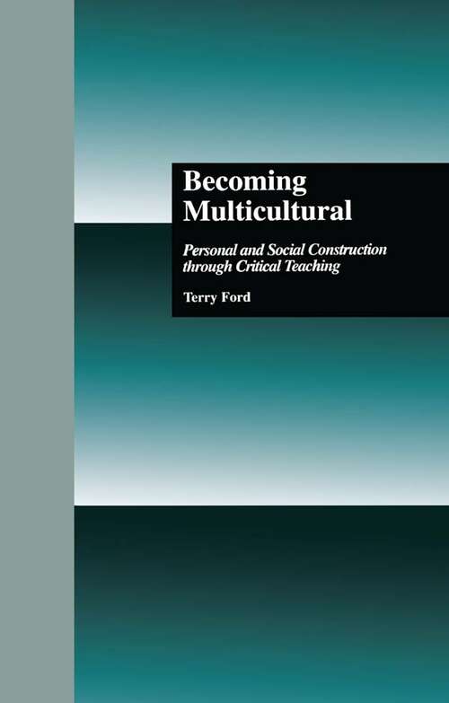 Book cover of Becoming Multicultural: Personal and Social Construction Through Critical Teaching (Critical Education Practice)