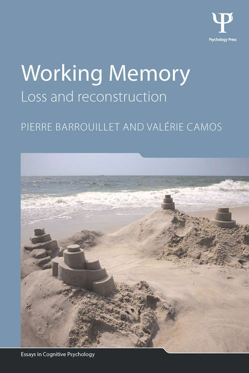 Book cover of Working Memory: Loss and reconstruction (Essays in Cognitive Psychology)