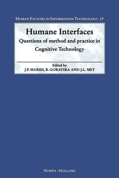 Book cover of Humane Interfaces: Questions of Method and Practice in Cognitive Technology (Human Factors in Information Technology: Volume 13)