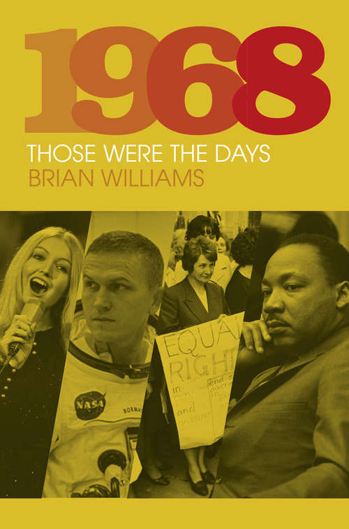 Book cover of 1968: Those Were The Days