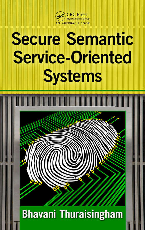Book cover of Secure Semantic Service-Oriented Systems