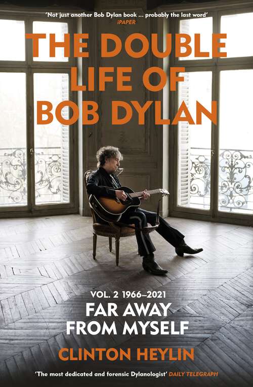 Book cover of The Double Life of Bob Dylan Volume 2: ‘Far away from Myself’