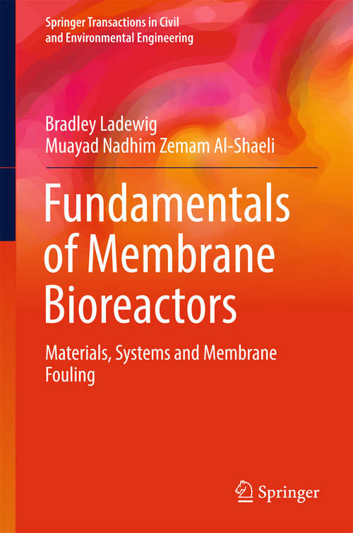 Book cover of Fundamentals of Membrane Bioreactors: Materials, Systems and Membrane Fouling (Springer Transactions in Civil and Environmental Engineering)