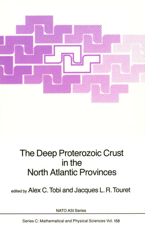 Book cover of The Deep Proterozoic Crust in the North Atlantic Provinces (1985) (Nato Science Series C: #158)