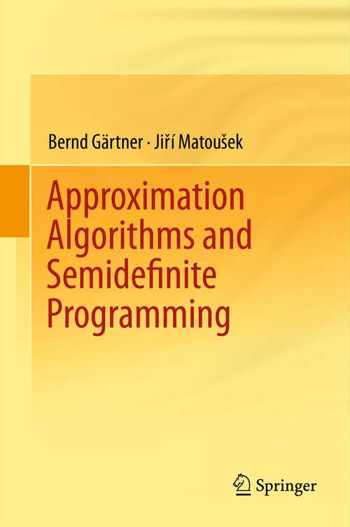 Book cover of Approximation Algorithms and Semidefinite Programming (2012)