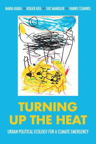 Book cover of Turning up the heat: Urban political ecology for a climate emergency