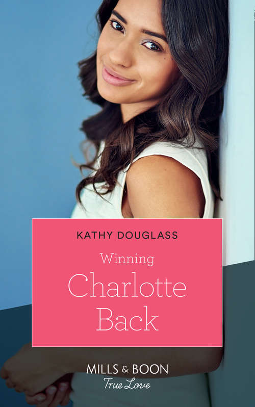 Book cover of Winning Charlotte Back (ePub edition) (Sweet Briar Sweethearts #4)