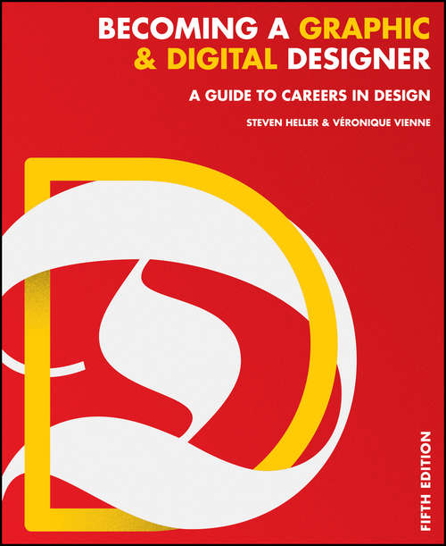 Book cover of Becoming a Graphic and Digital Designer: A Guide to Careers in Design (5)