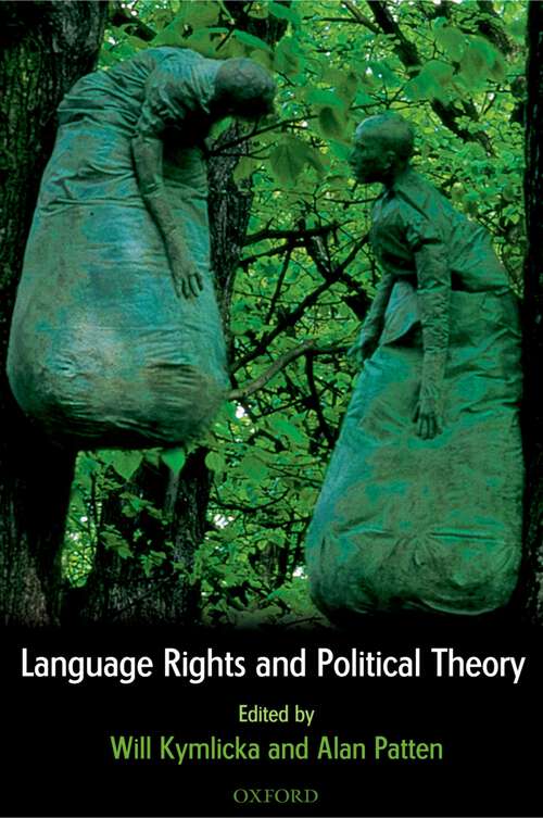 Book cover of Language Rights And Political Theory