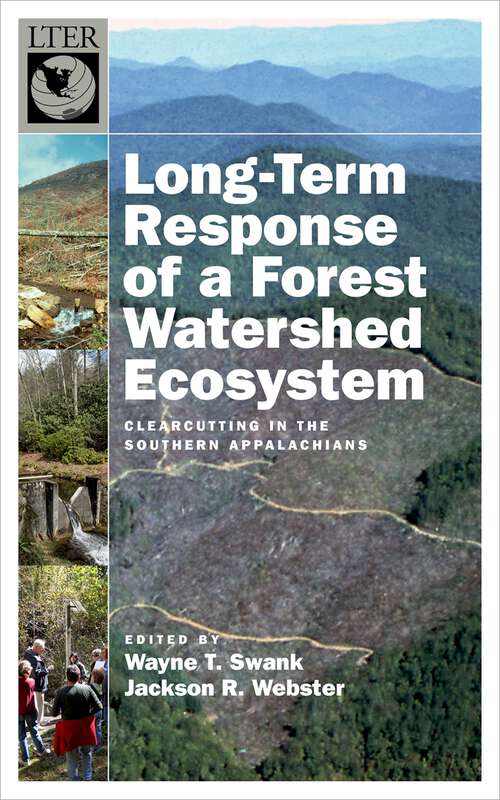 Book cover of Long-Term Response of a Forest Watershed Ecosystem: Clearcutting in the Southern Appalachians (Long-Term Ecological Research Network Series)