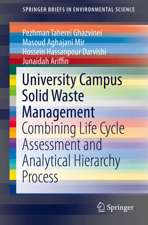 Book cover of University Campus Solid Waste Management: Combining Life Cycle Assessment and Analytical Hierarchy Process (SpringerBriefs in Environmental Science)