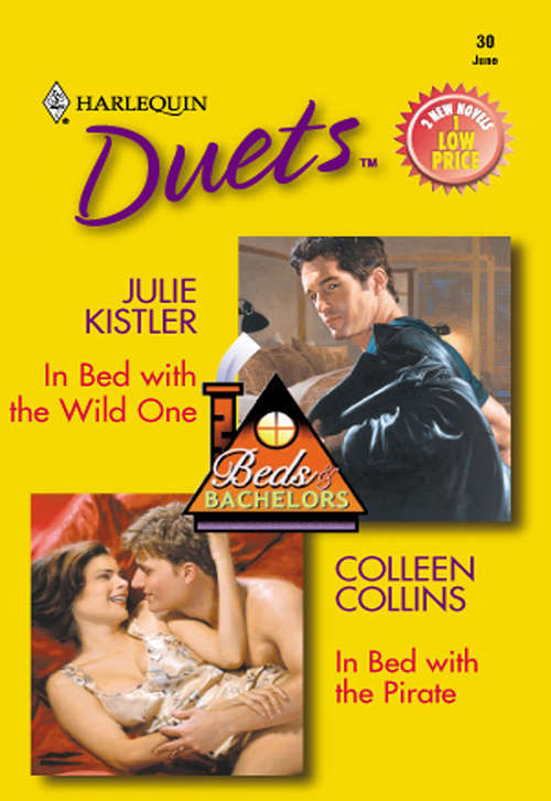 Book cover of In Bed With The Wild One: In Bed With The Wild One / In Bed With The Pirate (ePub First edition) (Harlequin Duets Ser.: Bk. 30)