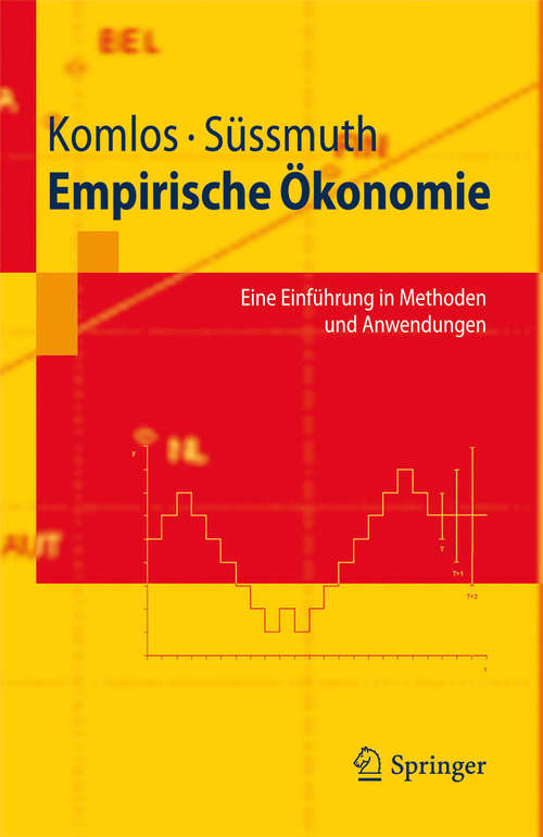 Book cover of Empirische Ökonomie: Eine Einführung in Methoden und Anwendungen (2010) (Springer-Lehrbuch)