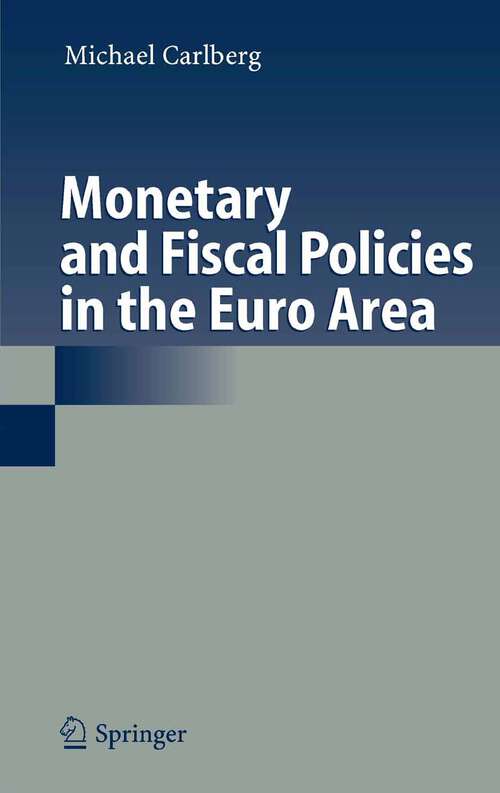 Book cover of Monetary and Fiscal Policies in the Euro Area (2006)